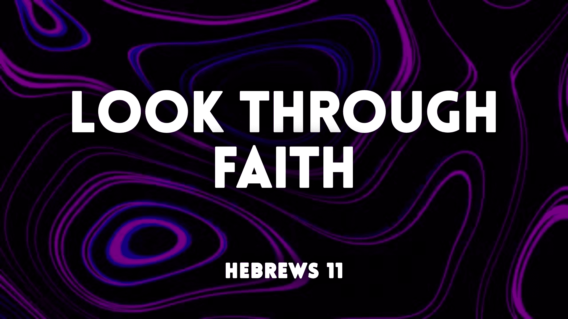 Look Through Faith