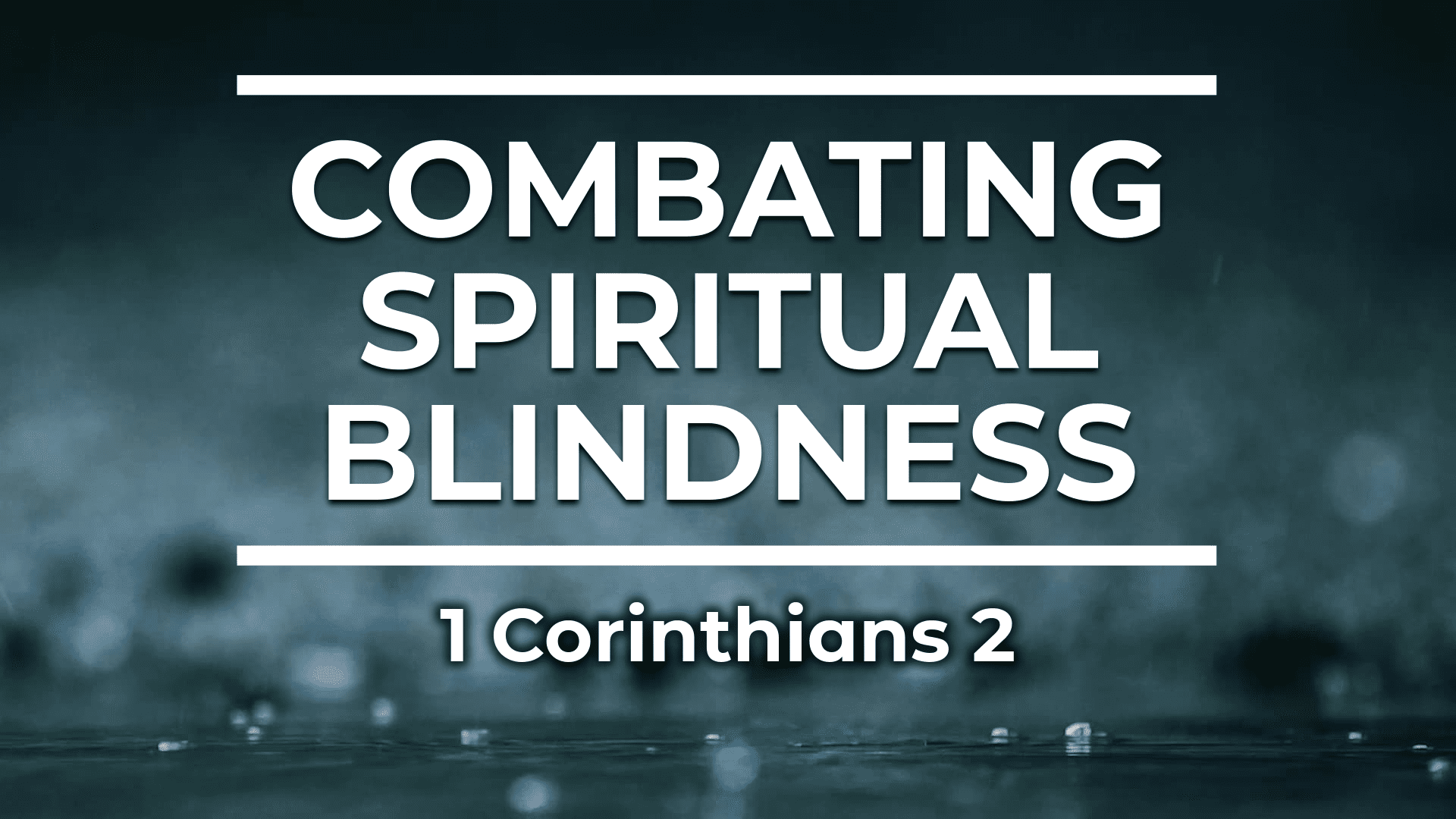 Combating Spiritual Blindness