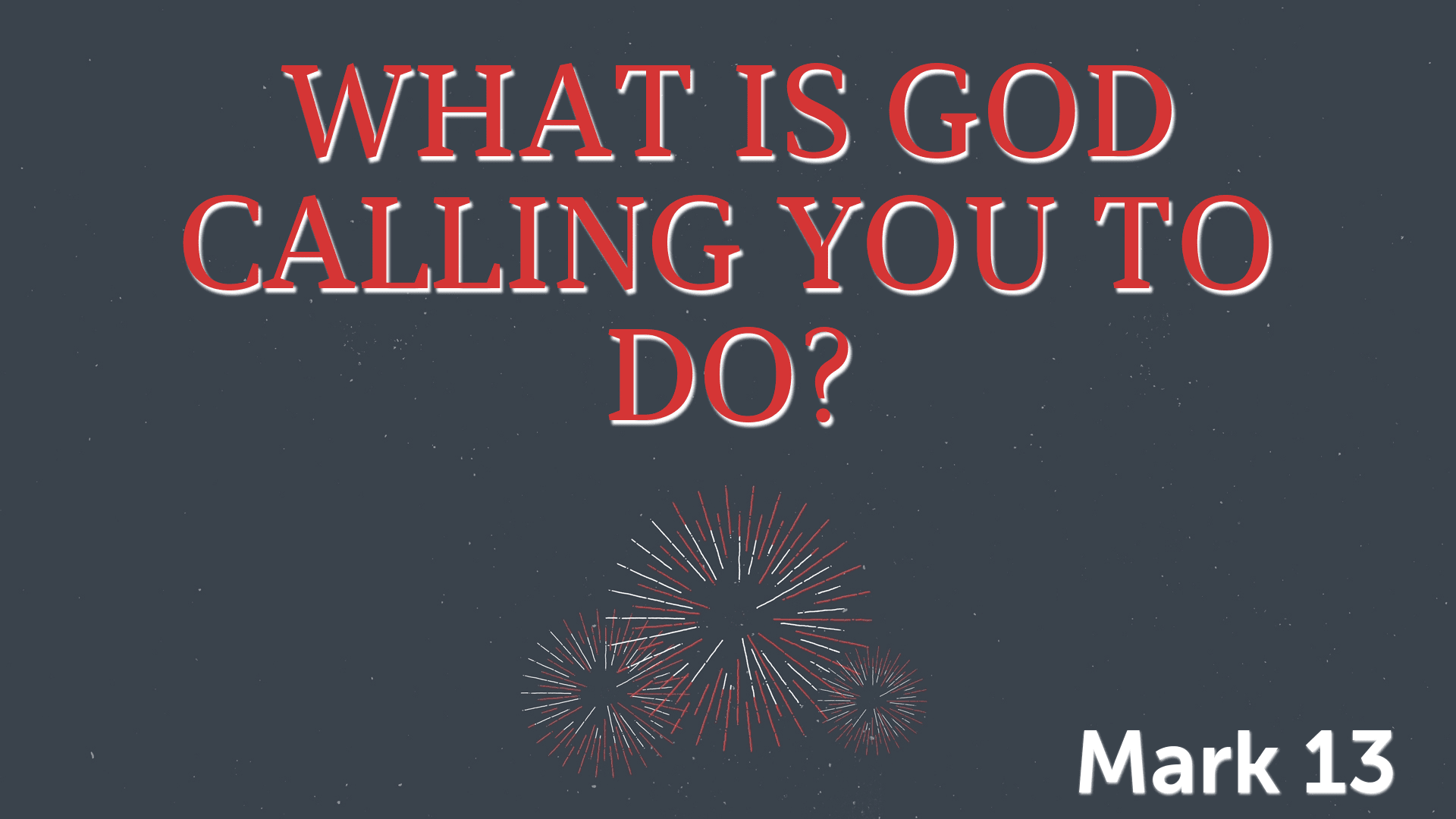 What Is God Calling You To Do?
