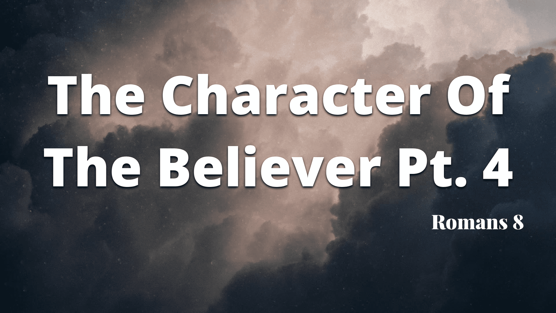 The Character Of The Believer Pt. 4