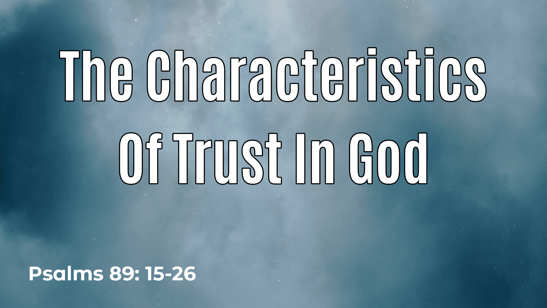 The Characteristics Of Trust In God