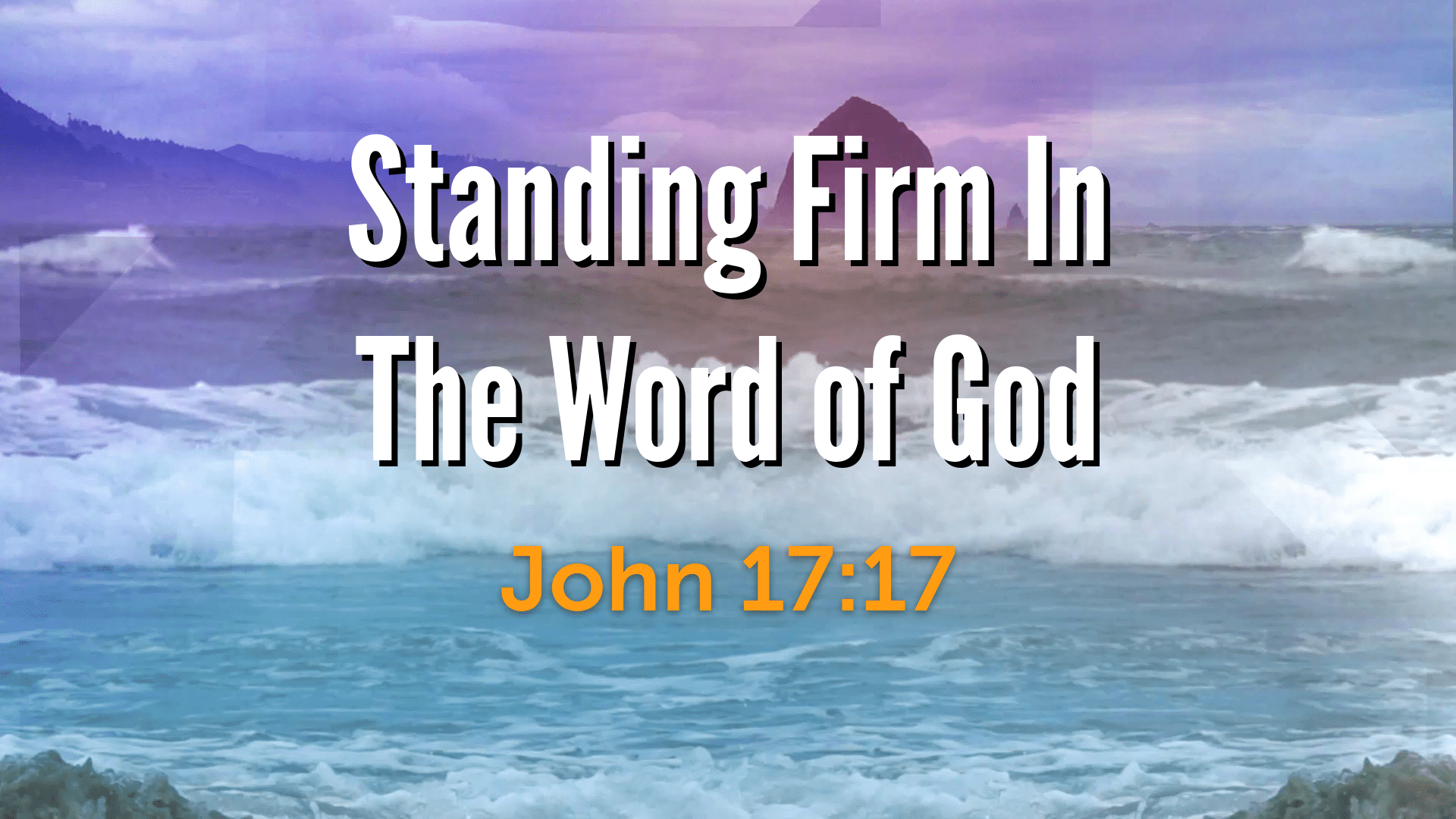 Standing Firm In The Word of God