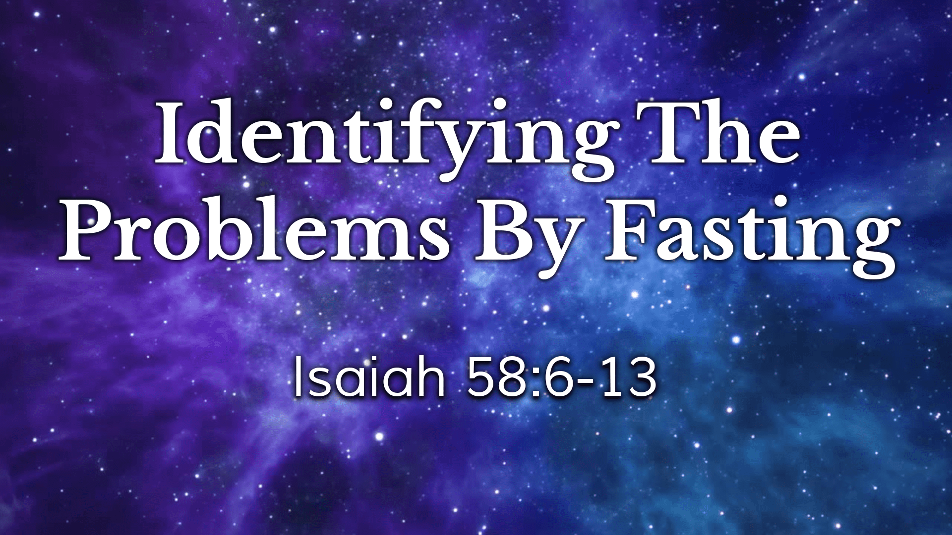 Identifying The Problems By Fasting