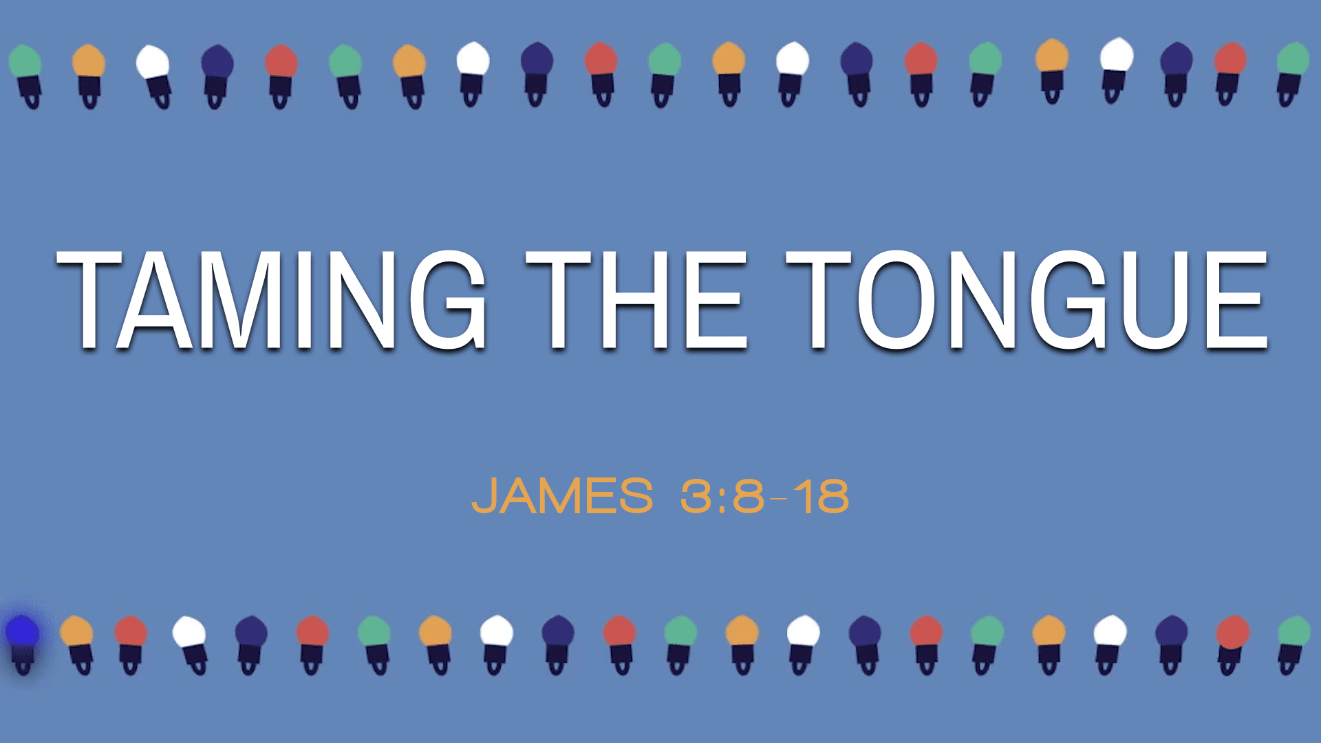 Taming The Tongue