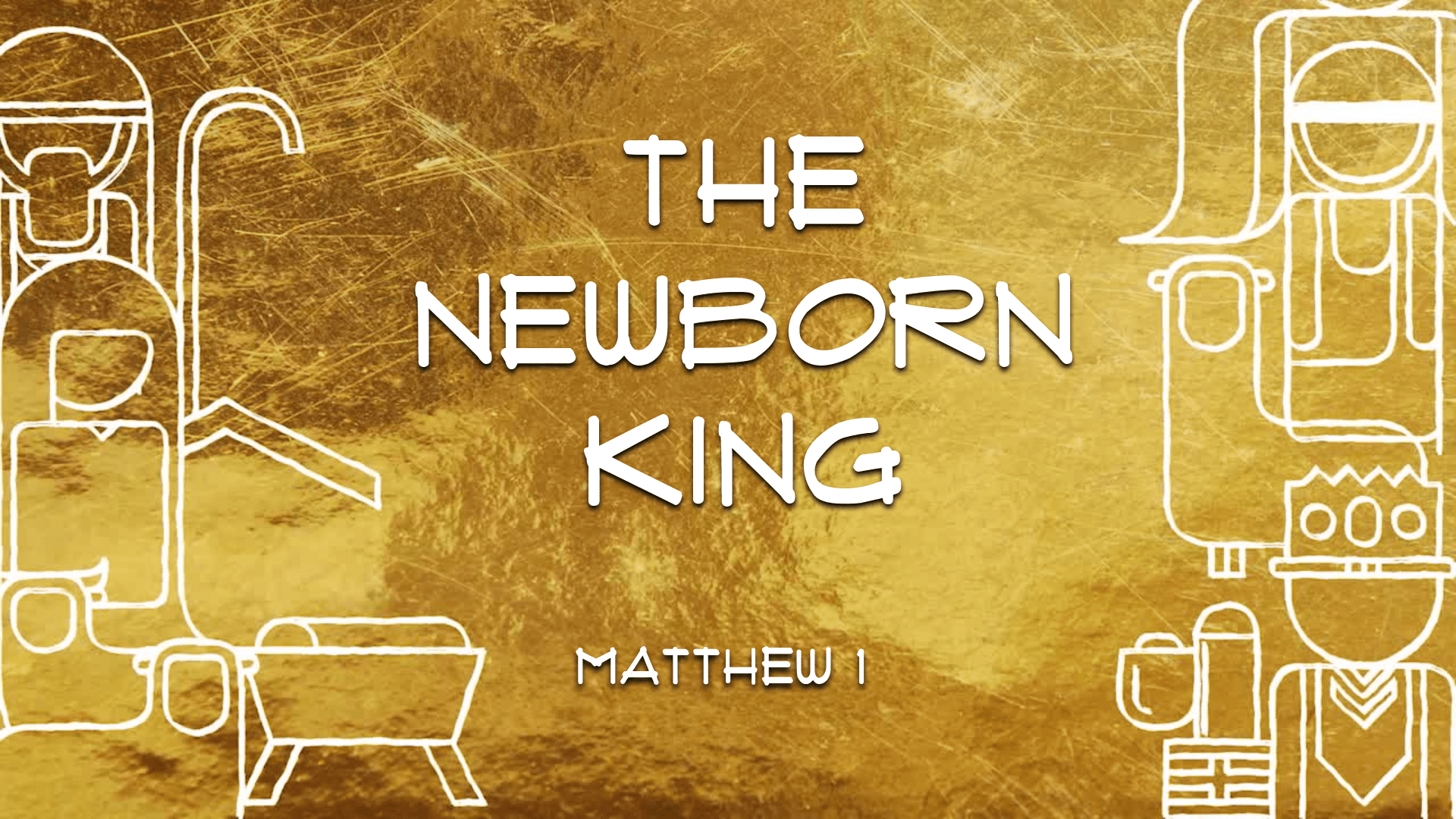 The Newborn King