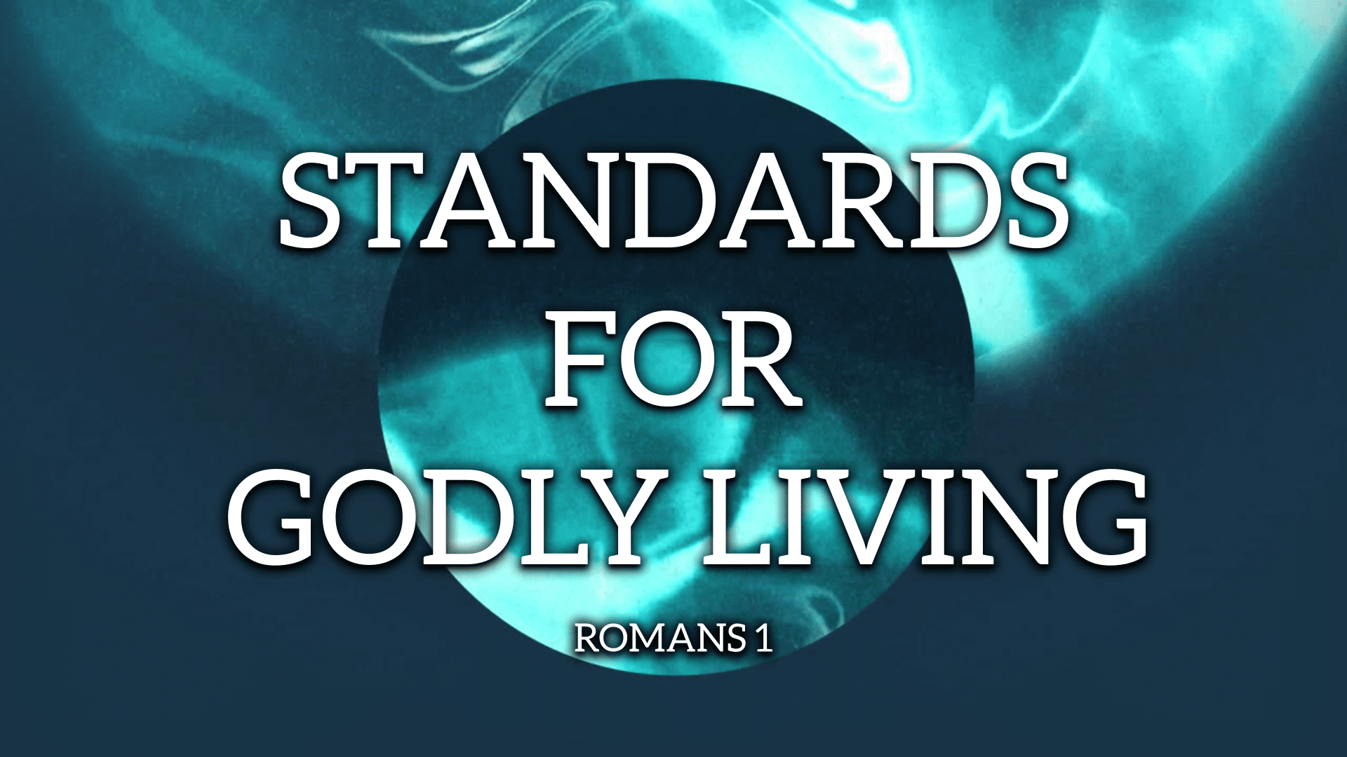 Standards For Godly Living
