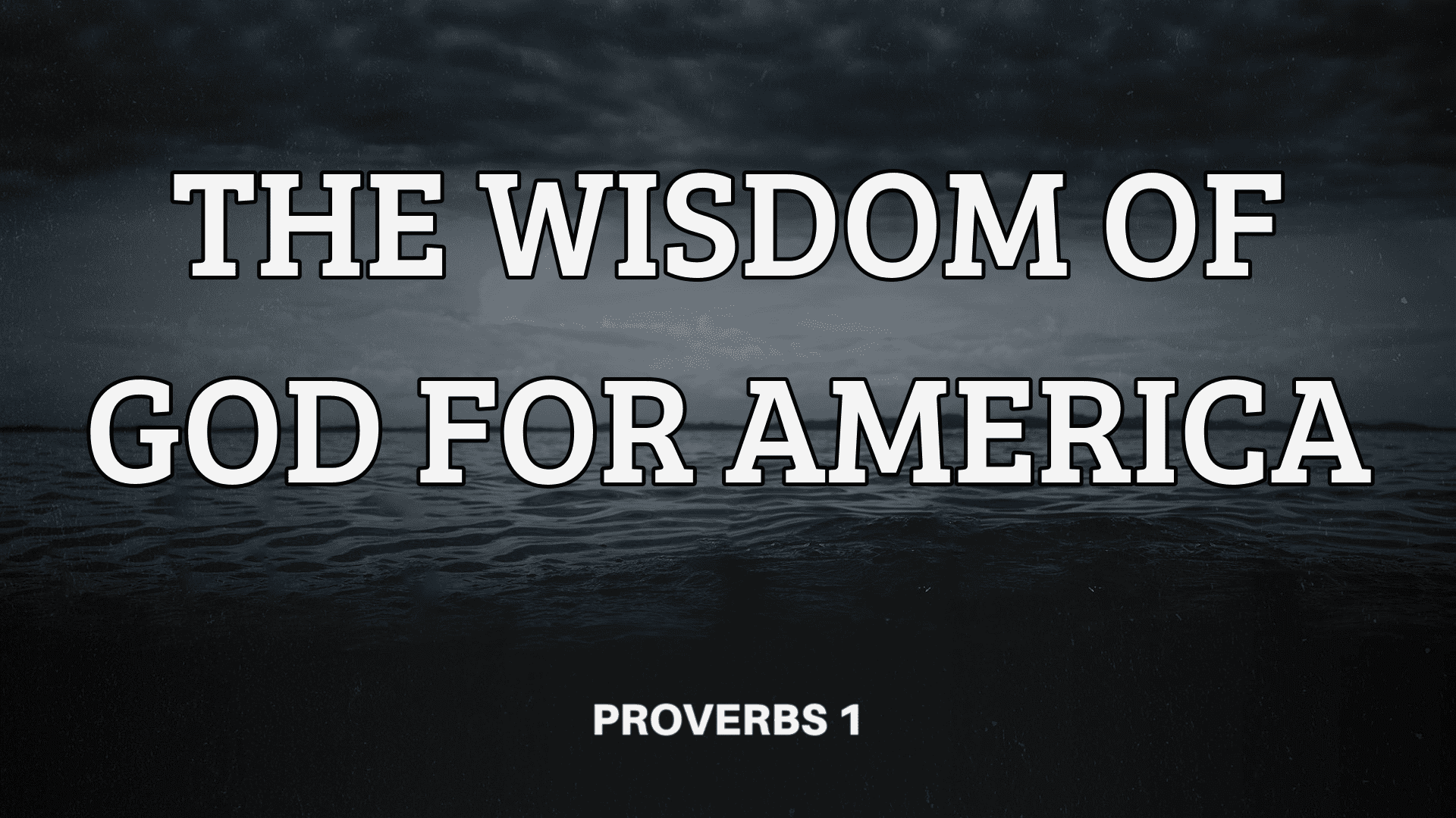 The Wisdom Of God For America