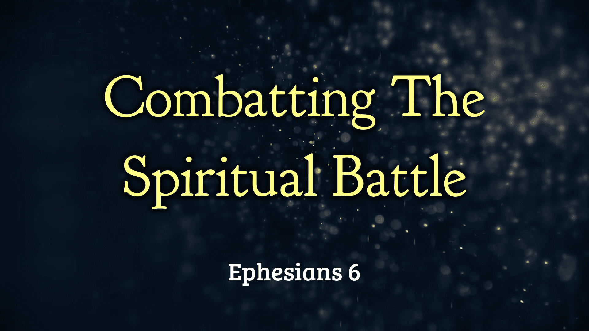 Combatting The Spiritual Battle