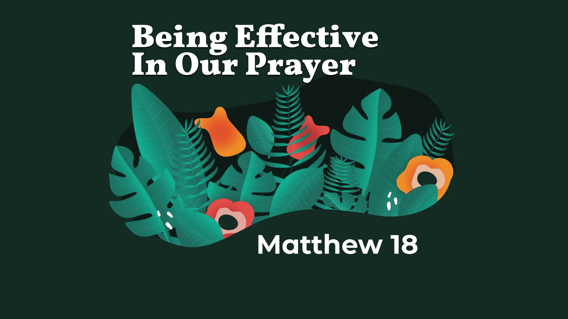 Being Effective In Our Prayer