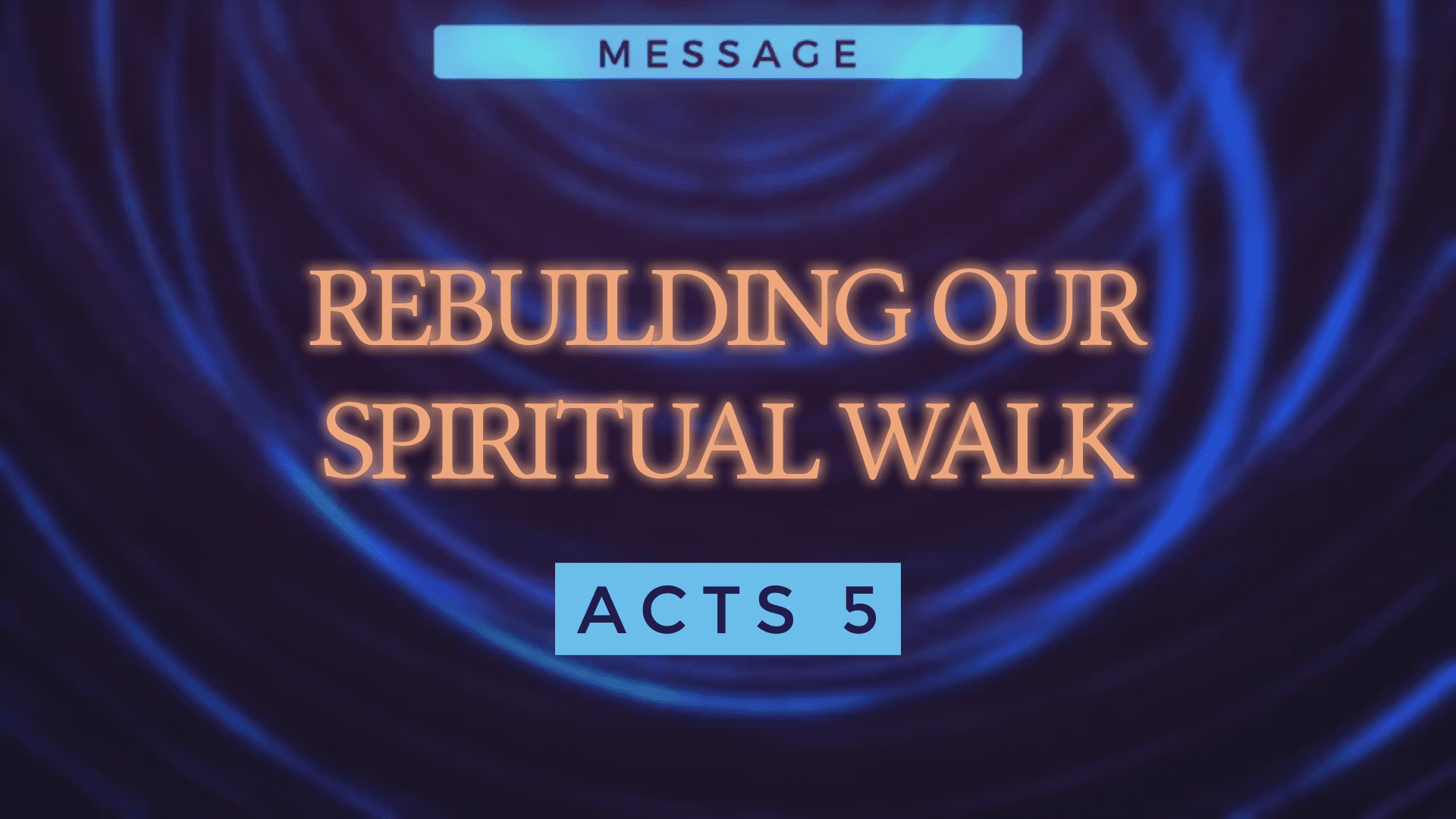 Rebuilding Our Spiritual Walk