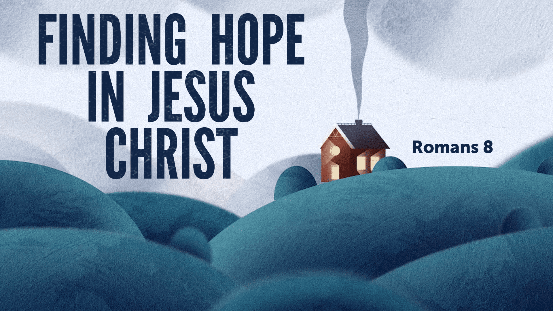 Finding Hope In Jesus Christ