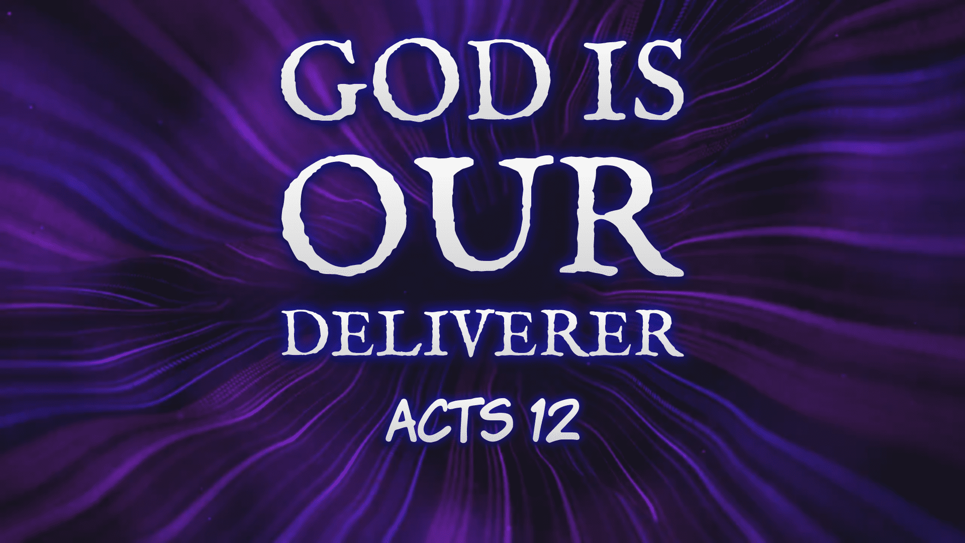 God Is Our Deliverer